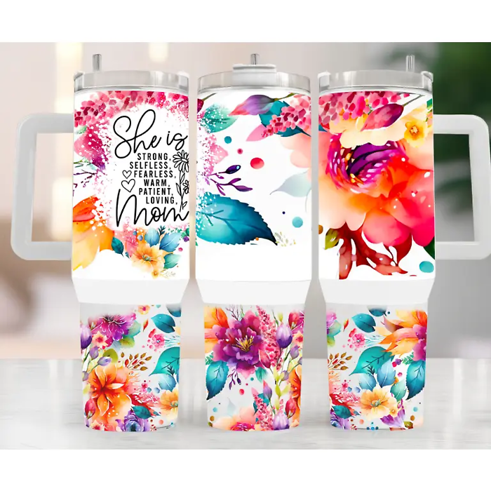 She Is Strong Selfless Fearless Mom 40oz Floral Tumbler